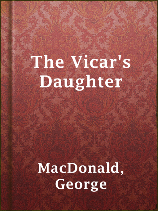 Detalles del título The Vicar's Daughter de George MacDonald - Disponible